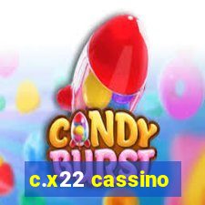 c.x22 cassino